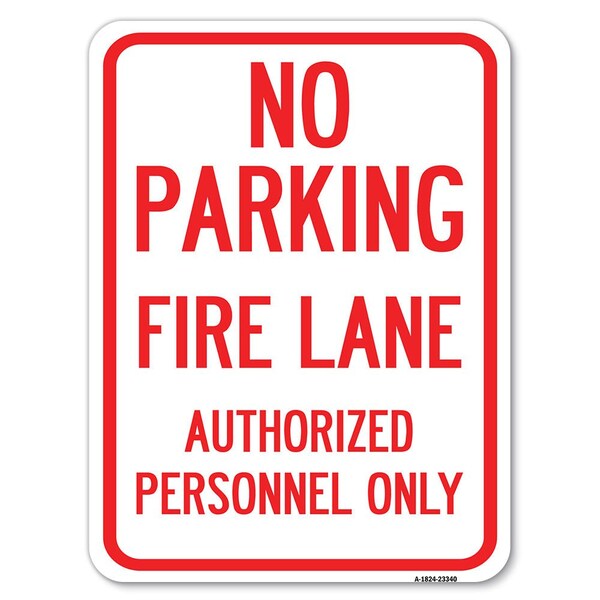 Parking Fire Lane Authorized Personnel Heavy-Gauge Alum Rust Proof Parking, 18" x 24", A-1824-23340